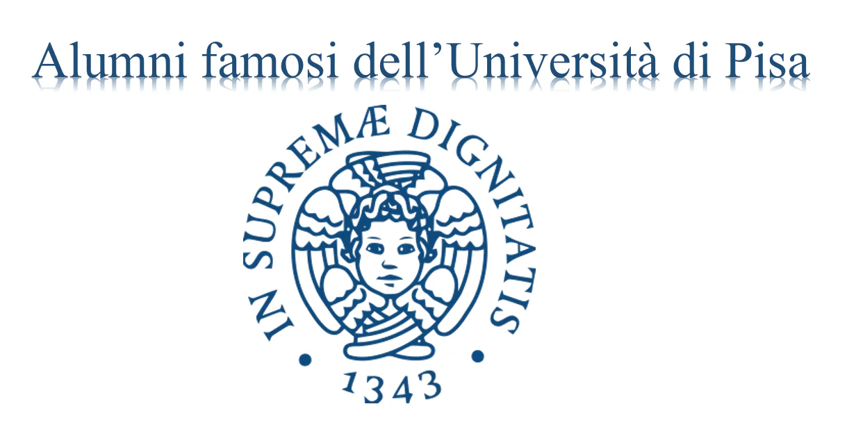 Alunni famosi o illustri dell'Università di Pisa